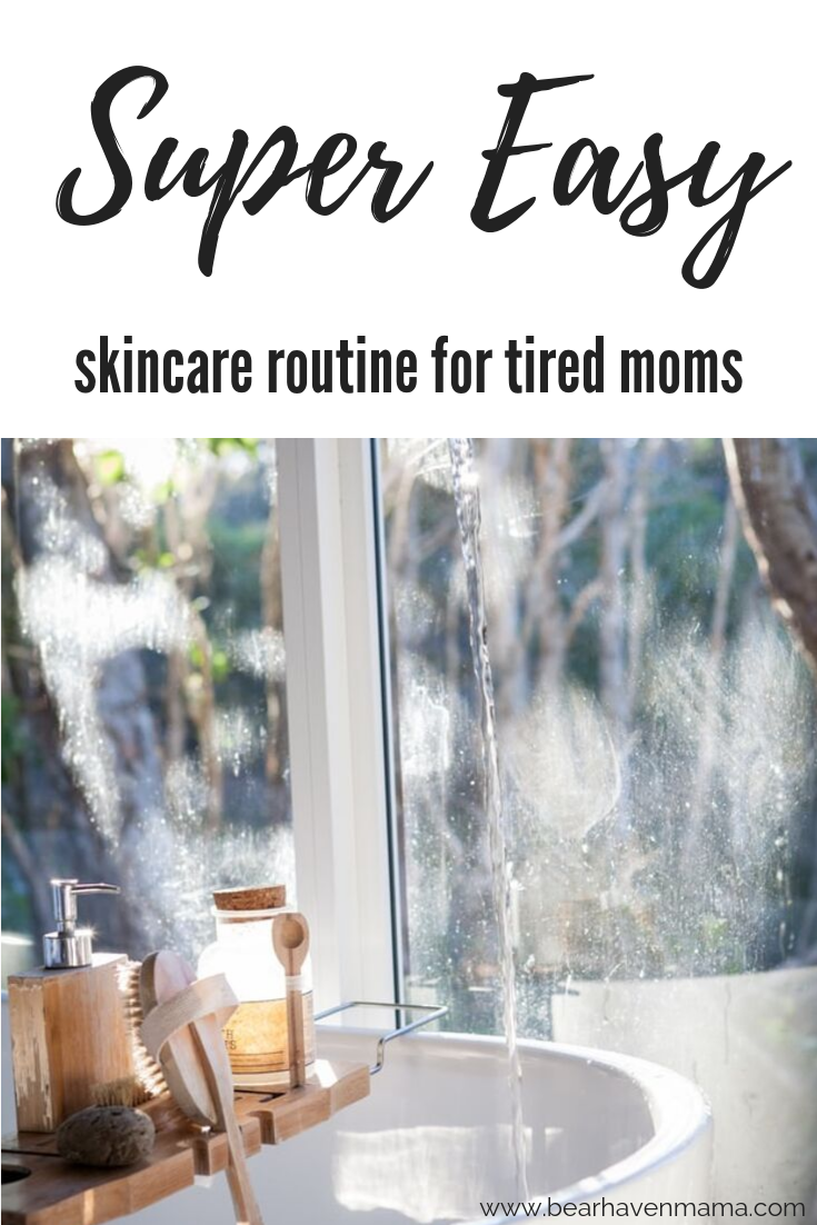 Easy Skincare Routine for Moms