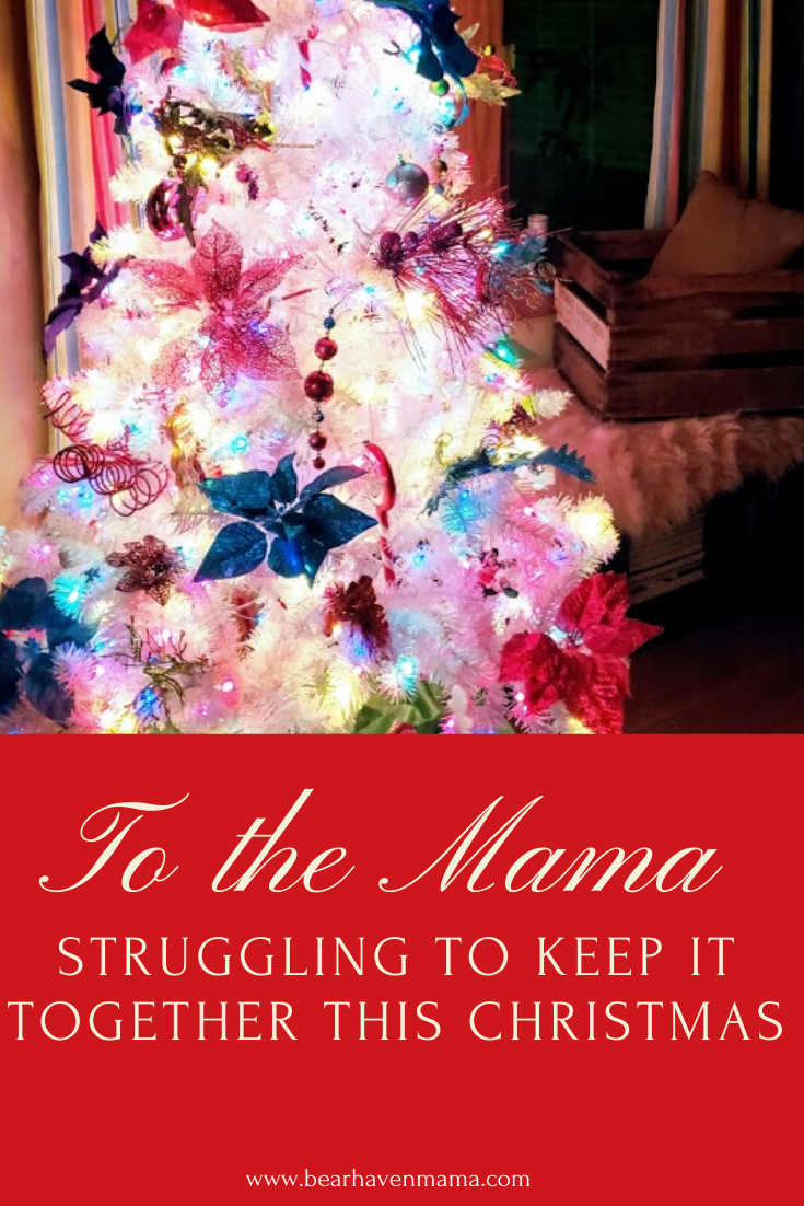 To The Moms Struggling to Keep It Together This Christmas...it's okay to lower your expectations during the holidays