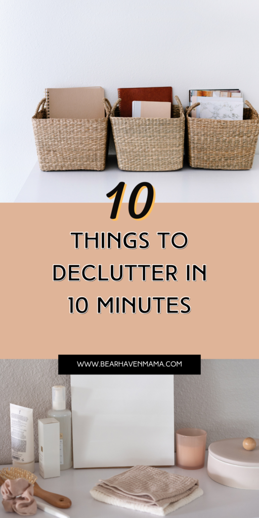 words saying "10 things to declutter in 10 minutes" with organization photos