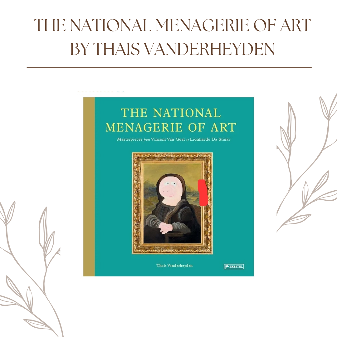 the book The national Menagerie of Art by Thais Vanderheyden