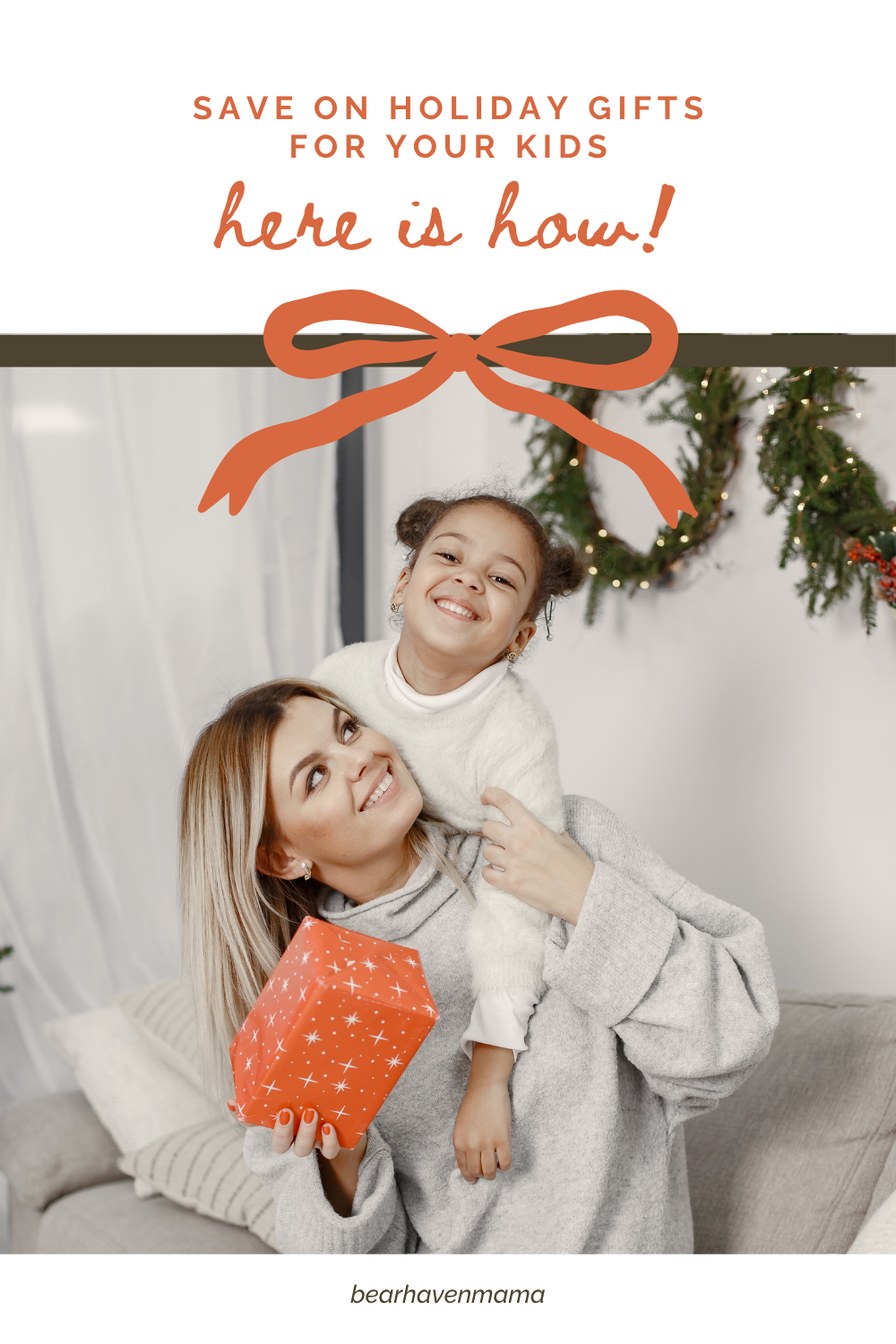 mom and child with gift and words saying "save on holiday gifts for your kids, here is how!"